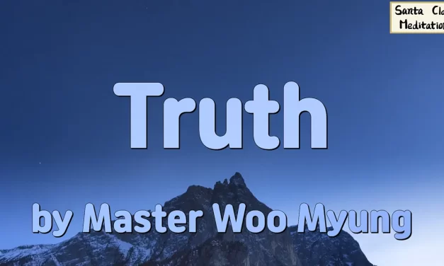 ✨ TRUTH: THE ERA OF ENLIGHTENMENT AND THE BIRTH OF THE TRUE WORLD | MASTER WOO MYUNG | SANTA CLARA MEDITATION