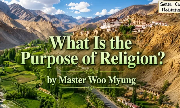 🙏 What Is the Purpose of Religion?: Becoming Truth and Entering the Land of Heaven Now | Master Woo Myung