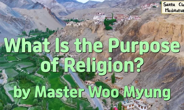 🙏 What Is the Purpose of Religion?: Becoming Truth and Entering the Land of Heaven Now | Master Woo Myung