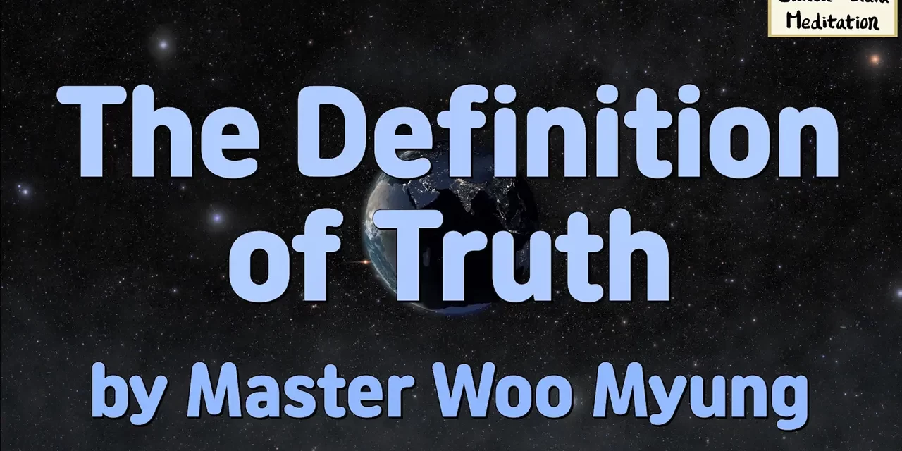 🌌 The Definition of Truth: Eternal Existence, Soul and Spirit, Universe Origin | Master Woo Myung | Santa Clara Meditation