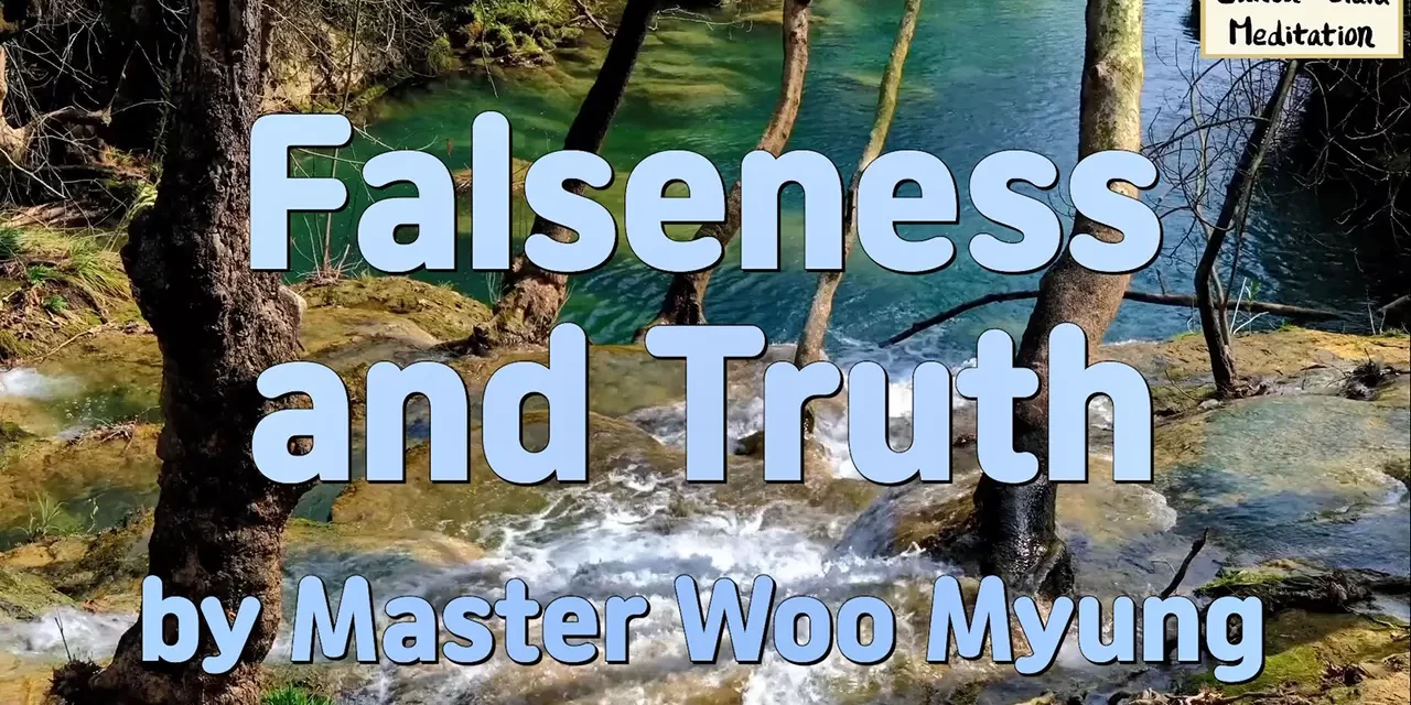 🔮 FALSENESS AND TRUTH: WHY RELIGION WITHOUT COMPLETION IS STILL FALSE | MASTER WOO MYUNG | SANTA CLARA MEDITATION