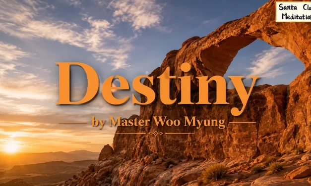 🌠 Destiny: Karma, Truth-Seeking, Life Patterns | Master Woo Myung | Santa Clara Meditation