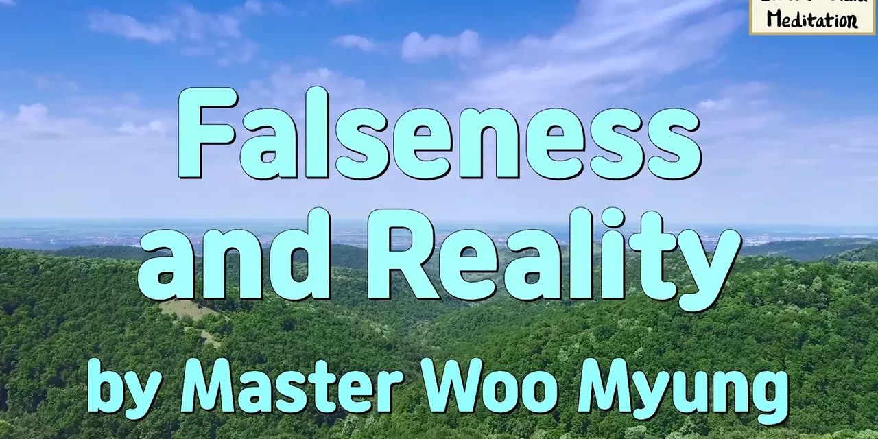 🌕 Falseness and Reality: Original Foundation, Eternal Existence, True World | Master Woo Myung | Santa Clara Meditation