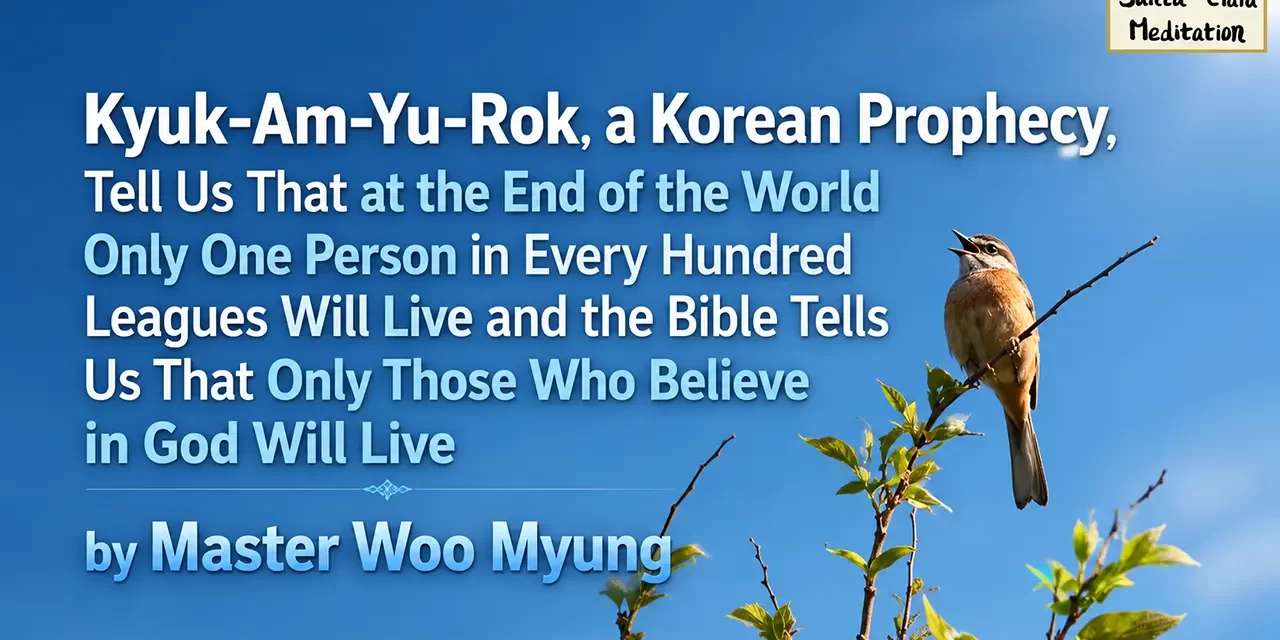 ๐ฎ Prophecy and Faith: Only the One Who Becomes Truth Will Live Forever | Master Woo Myung | Santa Clara Meditation