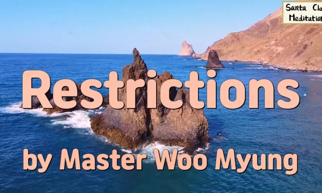 🔓 Restrictions: Liberation From the Mind’s Karma and Returning to Truth | Master Woo Myung | Santa Clara Meditation
