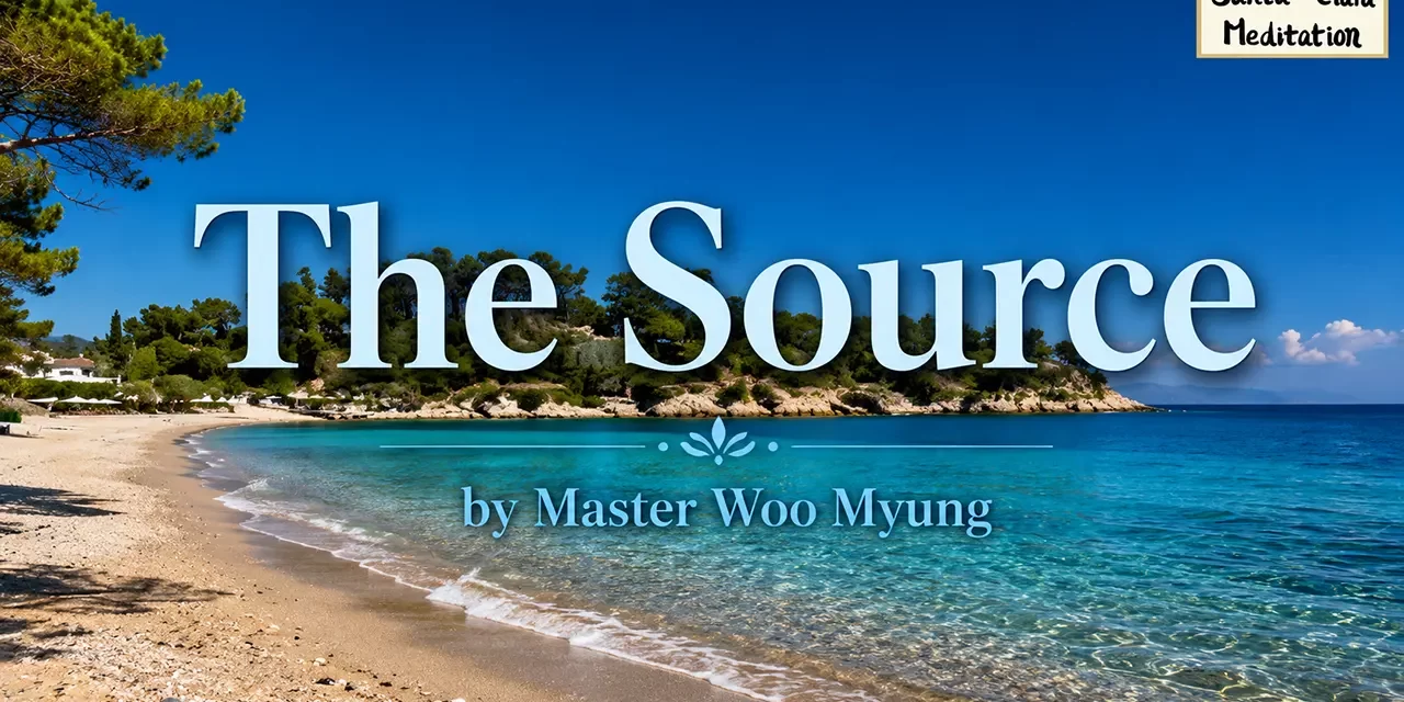 π The Source: The Silent, All-Knowing Universe That Is Truth | Master Woo Myung | Santa Clara Meditation