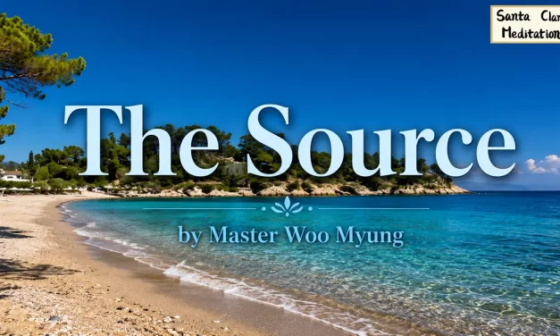 🌌 The Source: The Silent, All-Knowing Universe That Is Truth | Master Woo Myung | Santa Clara Meditation
