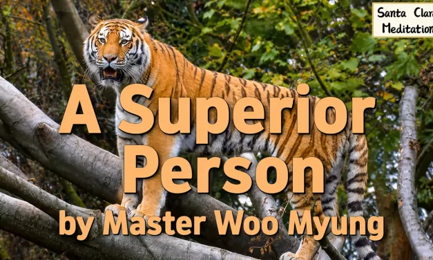 🌟 A Superior Person: True Humility Leads to Truth, Not Possession | Master Woo Myung | Santa Clara Meditation