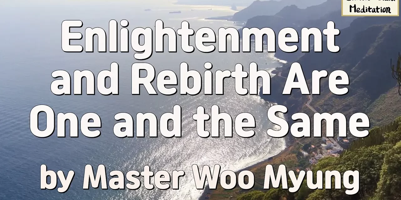 ✨ ENLIGHTENMENT AND REBIRTH ARE ONE AND THE SAME: THE WAY TO ETERNAL HEAVEN THROUGH TRUTH | MASTER WOO MYUNG | SANTA CLARA MEDITATION