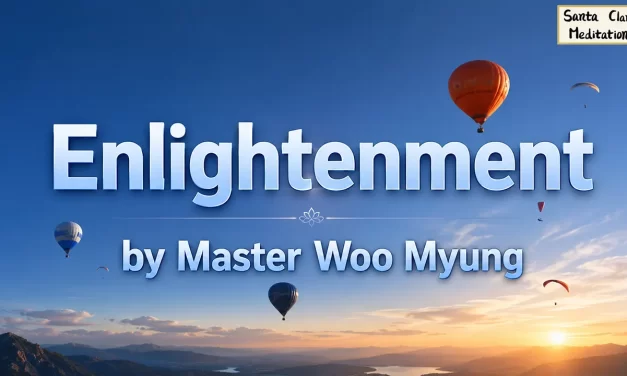 🌠 Enlightenment: Becoming the Universe and the Body of Light | Master Woo Myung | Santa Clara Meditation