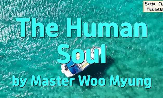 🌈 The Human Soul: Illusion or Eternal Truth? | Master Woo Myung | Santa Clara Meditation