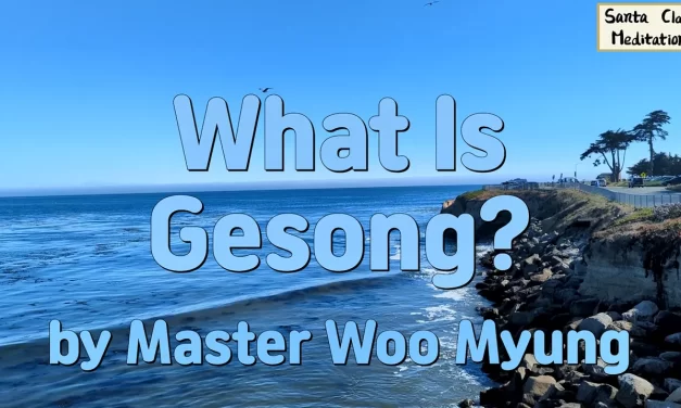 🥰 What is Gesong?: enlightenment expression writing from the heart | Master Woo Myung | Santa Clara Meditation