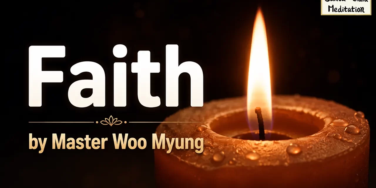 π Faith: Becoming One with Truth Beyond Belief Systems | Master Woo Myung | Santa Clara Meditation