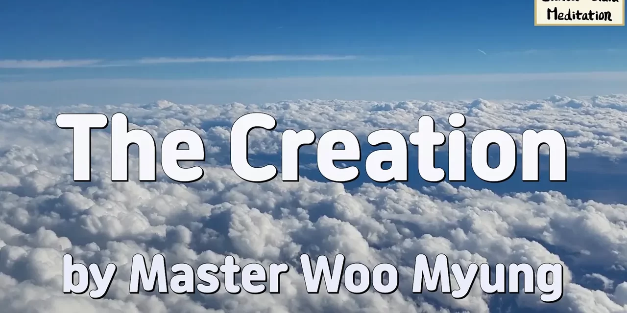 🌿 The Creation: Harmony of Nature, the Word of God, and the True Meaning of Logos | Master Woo Myung | Santa Clara Meditation