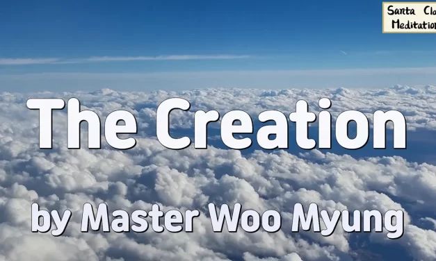 🌿 The Creation: Harmony of Nature, the Word of God, and the True Meaning of Logos | Master Woo Myung | Santa Clara Meditation