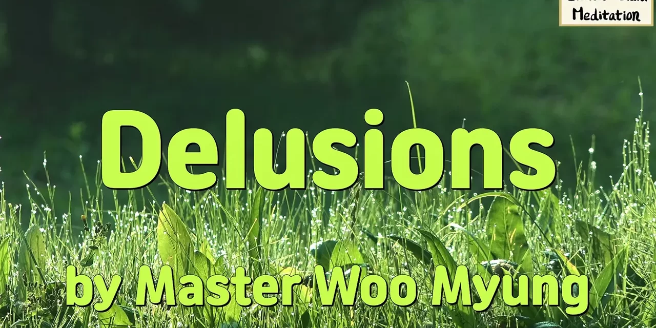 🌌 Delusions: The False Demon Within God’s Temple | Master Woo Myung | Santa Clara Meditation