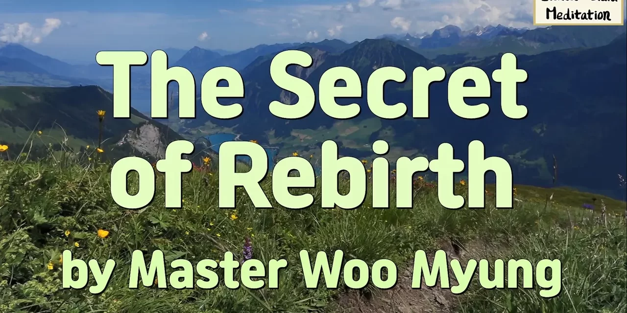 🌺 The Secret of Rebirth: Becoming God Through Repentance and Forgiveness | Master Woo Myung | Santa Clara Meditation