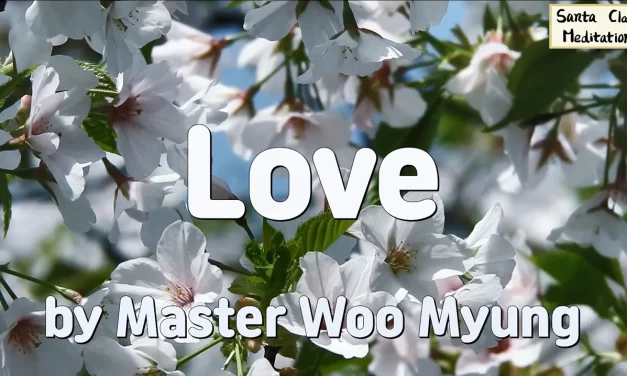 💖 Love: The Purest Human Quality That Brings Unity | Master Woo Myung | Santa Clara Meditation