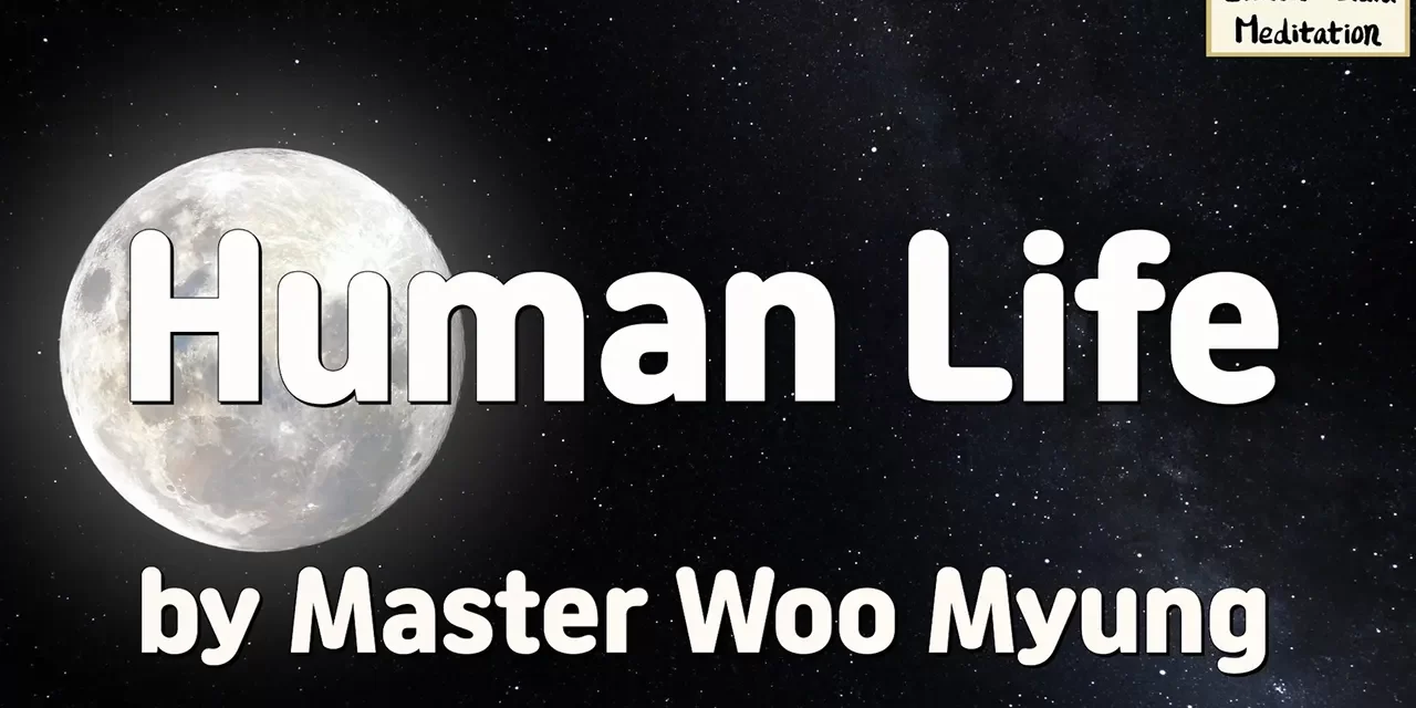 🌿 Human Life: let go of desires and return to Truth | Master Woo Myung | Santa Clara Meditation