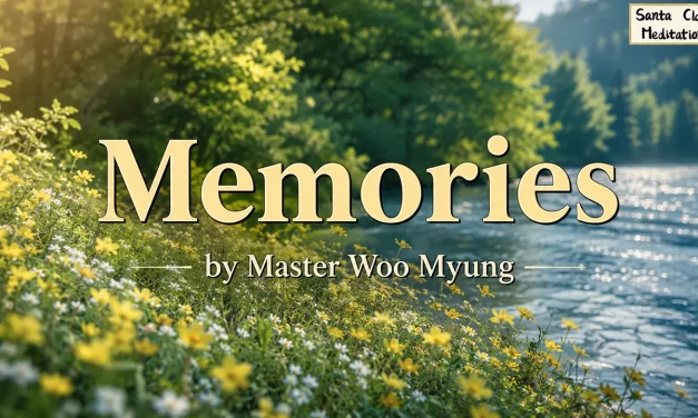 🕯️ Memories: reflections on childhood, suffering, and life without self | Master Woo Myung | Santa Clara Meditation
