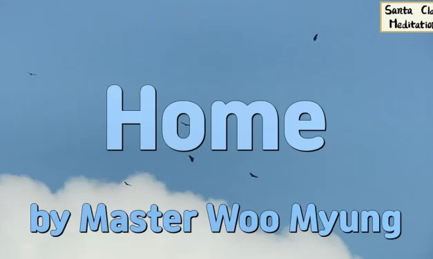 🌸 Home: The True Home Is Found in the Empty Sky of the Mind | Master Woo Myung | Santa Clara Meditation