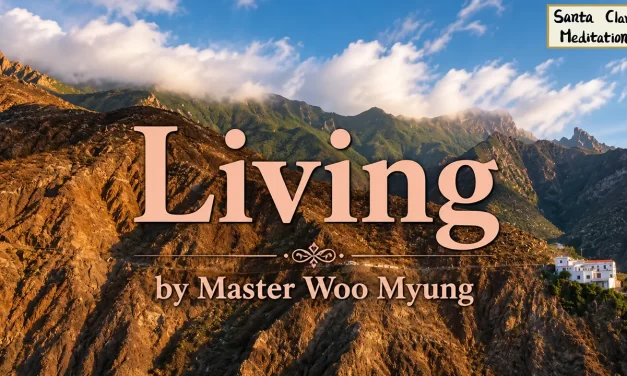 🌾 Living Freely in Nature’s Flow | Master Woo Myung | Santa Clara Meditation