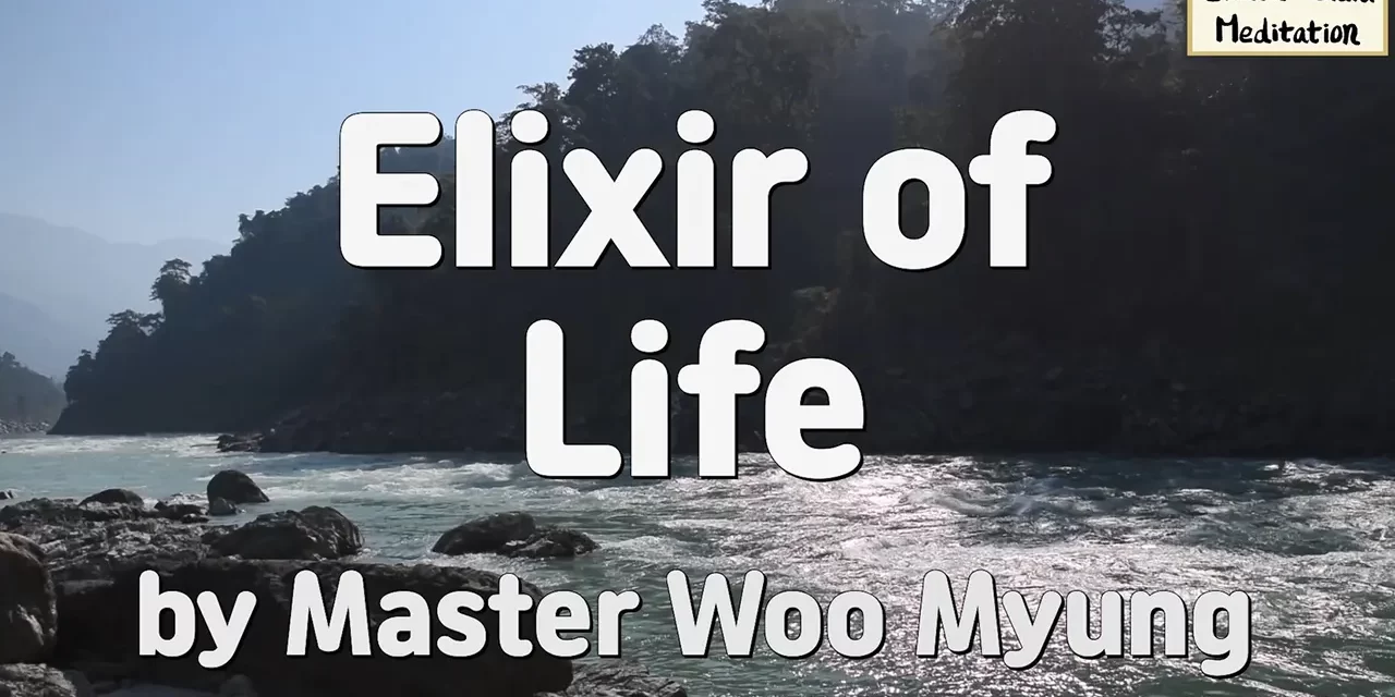 🧪 Elixir of Life: Understanding Nature’s Order and the Truth That Simply Exists | Master Woo Myung | Santa Clara Meditation