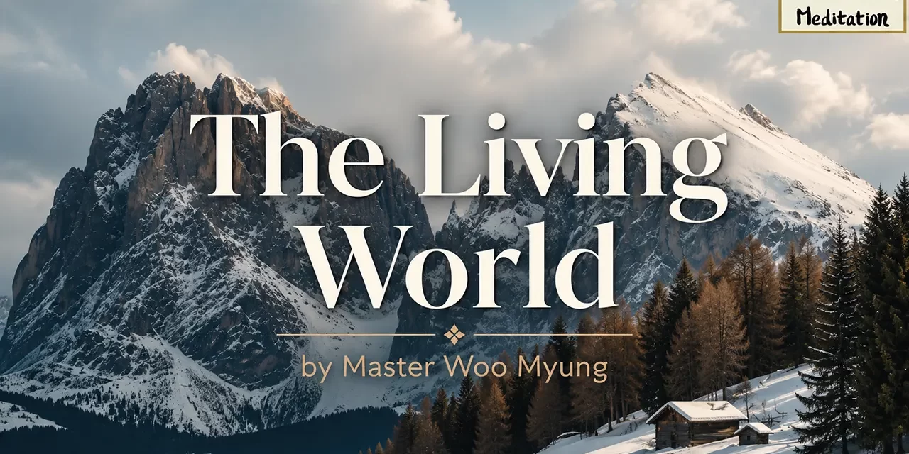 π The Living World: Heaven Exists Now But People Remain Trapped in Their Graves | Master Woo Myung | Santa Clara Meditation