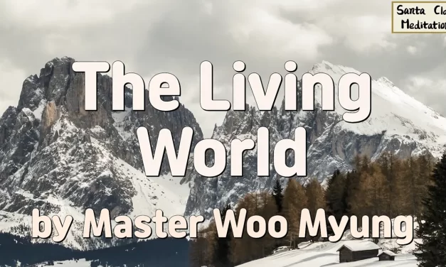 🌍 The Living World: Heaven Exists Now But People Remain Trapped in Their Graves | Master Woo Myung | Santa Clara Meditation