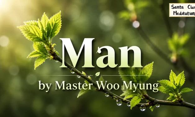 🌌 Man: The Only Creature That Can Become Heaven and Live Eternally | Master Woo Myung | Santa Clara Meditation