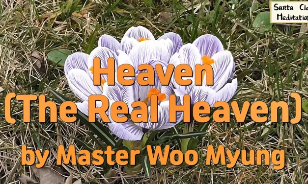 🌤️ Heaven (The Real Heaven): Where the True World Exists Within You | Master Woo Myung | Santa Clara Meditation
