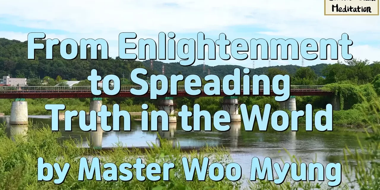 🌈 From Enlightenment to Spreading Truth in the World | Master Woo Myung | Santa Clara Meditation