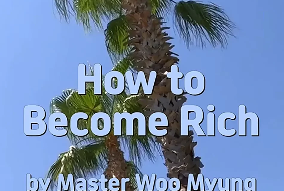 💰 HOW TO BECOME RICH: THE MINDSET OF TRUE WEALTH | MASTER WOO MYUNG | SANTA CLARA MEDITATION