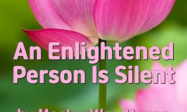 🕊️ AN ENLIGHTENED PERSON IS SILENT: LIVING WITH THE MIND OF TRUTH | MASTER WOO MYUNG | SANTA CLARA MEDITATION
