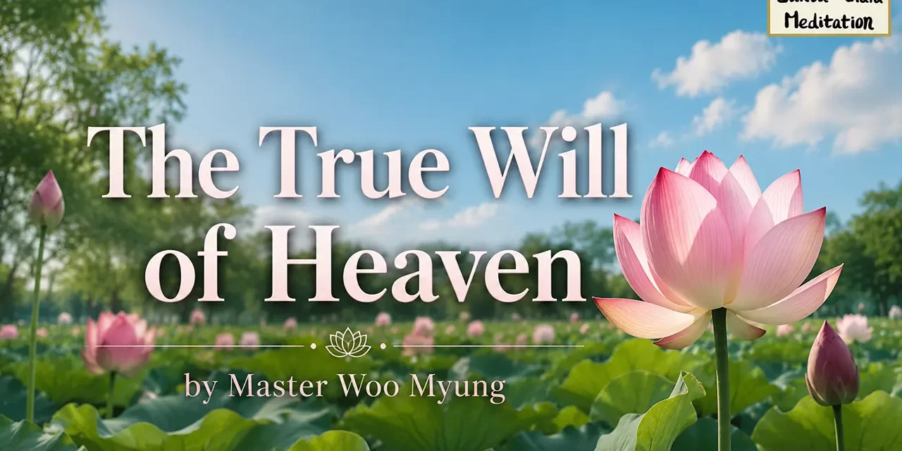 🌤️ The True Will of Heaven: divine purpose of heaven and saving mankind | Master Woo Myung | Santa Clara Meditation