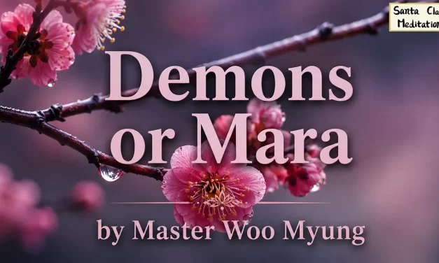 🌑 Demons or Mara: the self-centered mind is the real evil | Master Woo Myung | Santa Clara Meditation