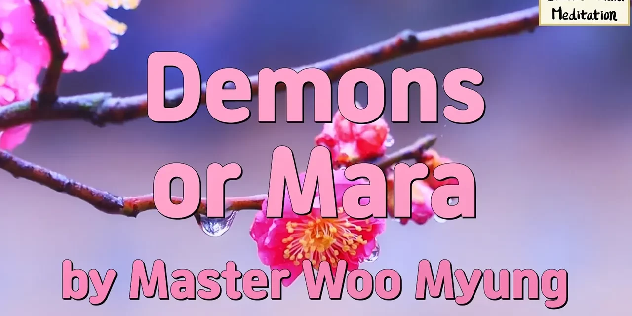 🌑 Demons or Mara: the self-centered mind is the real evil | Master Woo Myung | Santa Clara Meditation