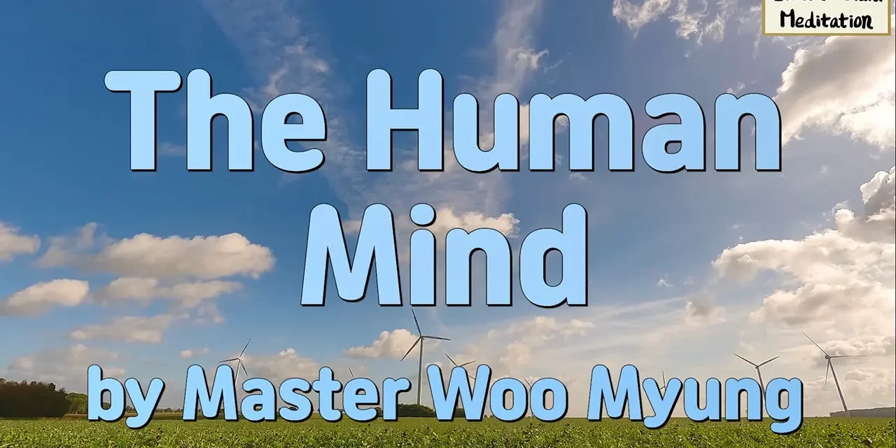 🪄 THE HUMAN MIND | MASTER WOO MYUNG | SANTA CLARA MEDITATION
