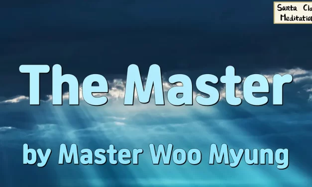 🌞 THE MASTER | MASTER WOO MYUNG | SANTA CLARA MEDITATION