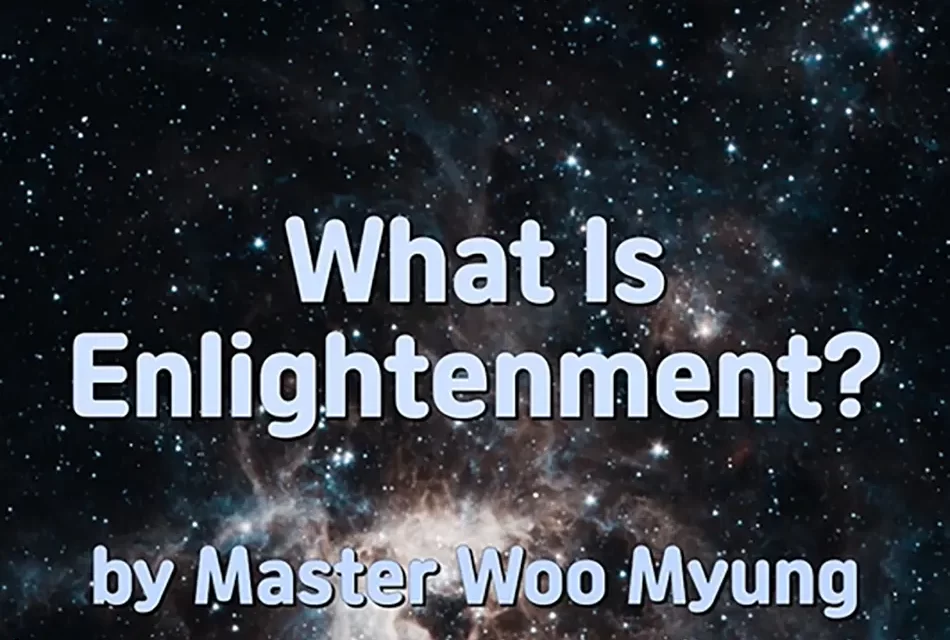 🌟 WHAT IS ENLIGHTENMENT? | MASTER WOO MYUNG | SANTA CLARA MEDITATION