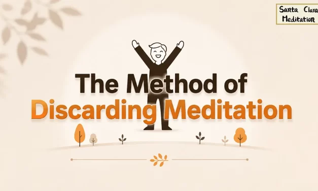 🎥 THE METHOD OF DISCARDING MEDITATION: HOW THE HUMAN MIND IS FORMED AND ELIMINATED LIKE A CAMERA | Santa Clara Meditation