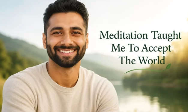 🌿 Meditation Taught Me to Accept the World | Santa Clara Meditation