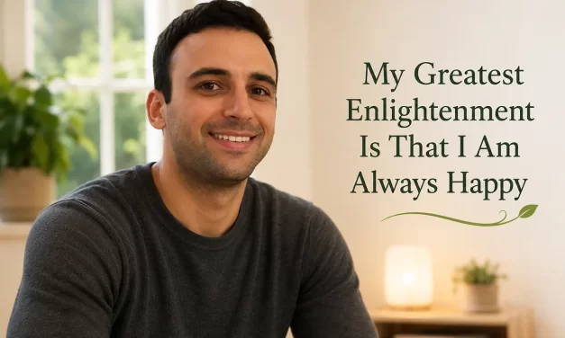 ☀️ My Greatest Enlightenment Is That I Am Always Happy | Santa Clara Meditation