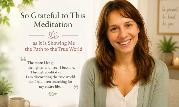 💛 So Grateful to This Meditation as It Is Showing Me the Path to the True World | Santa Clara Meditation