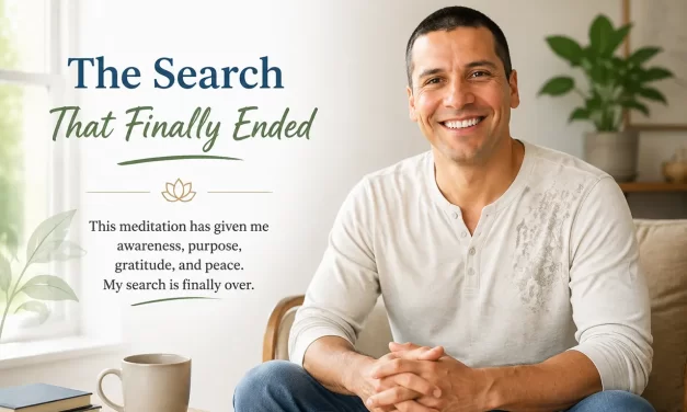 🌿 The Search That Finally Ended | Santa Clara Meditation