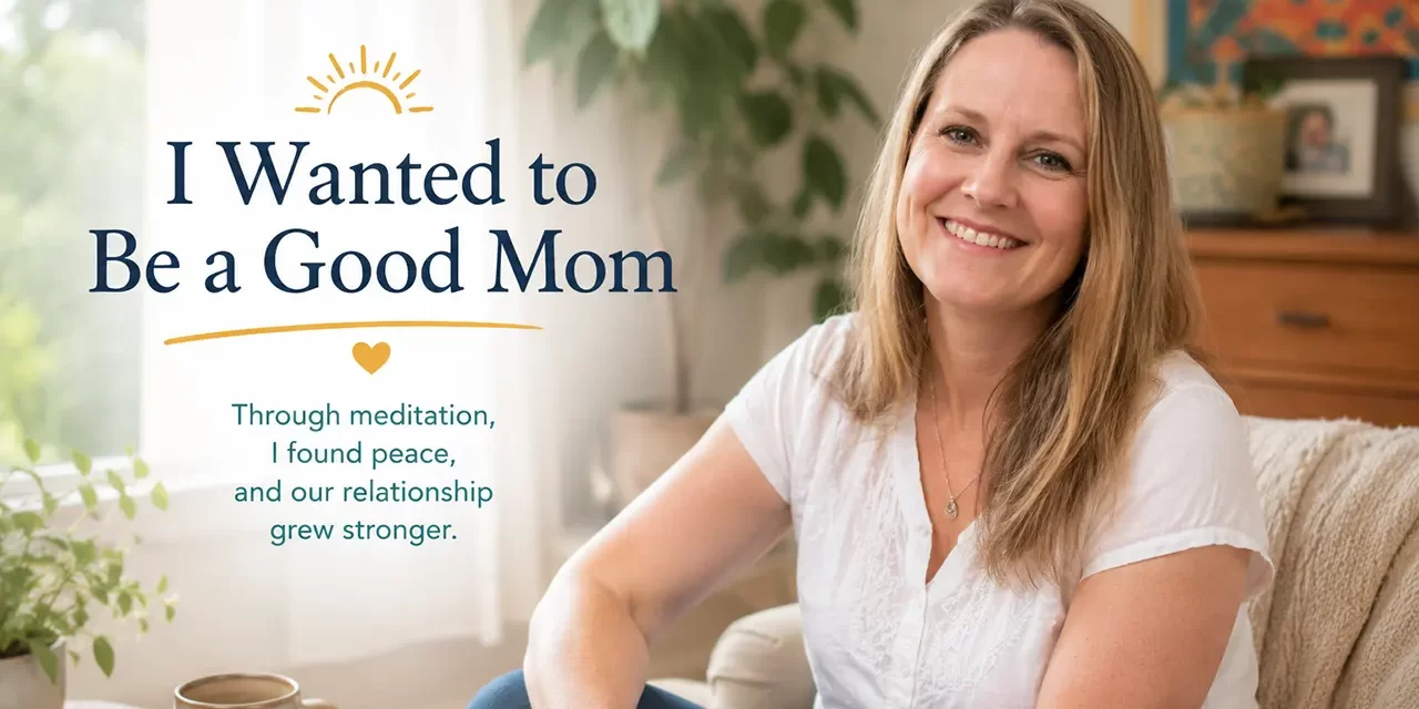 👩‍👧‍👦 I Wanted to Be a Good Mom | Santa Clara Meditation