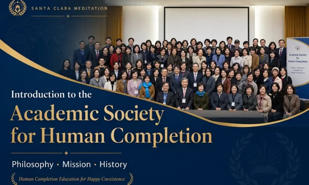 🎓 INTRODUCTION TO THE ACADEMIC SOCIETY FOR HUMAN COMPLETION | SANTA CLARA MEDITATION