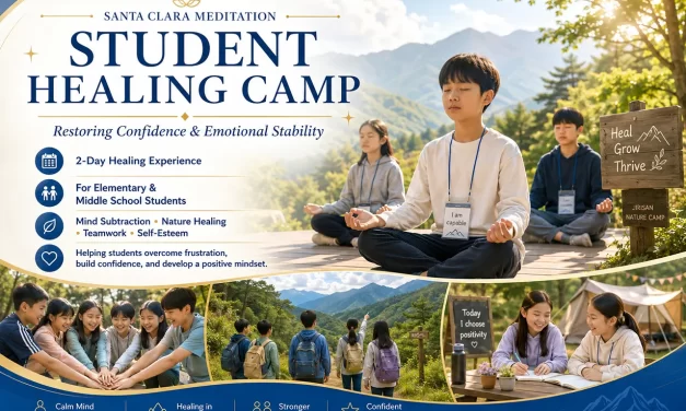 🏕️ STUDENT HEALING CAMP: RESTORING CONFIDENCE AND EMOTIONAL STABILITY | SANTA CLARA MEDITATION