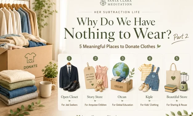👕 Why Do We Have Nothing to Wear? Part 2 | Santa Clara Meditation