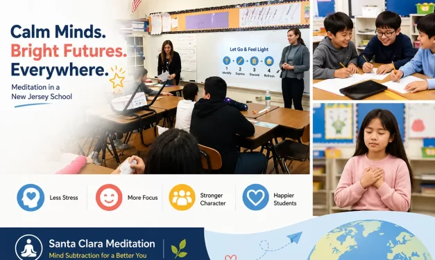 🏫 Mind Subtraction Goes Global: Meditation at a New Jersey Elementary School | Santa Clara Meditation
